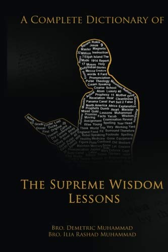 A Complete Dictionary of The Supreme Wisdom Lessons