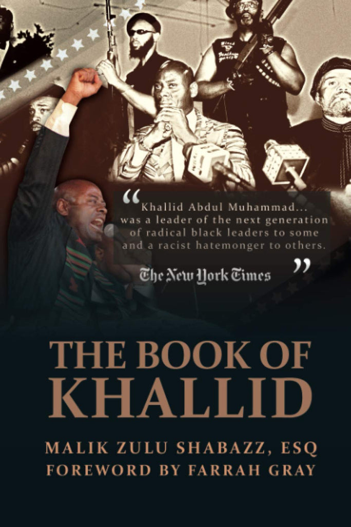 THE BOOK OF KHALLID: THE UNTOLD STORY OF KHALLID ABDUL MUHAMMAD, MILITANT PROPHET TO TODAY'S RADICAL GENERATION