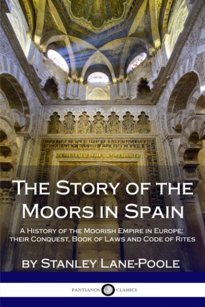 The Story of the Moors in Spain