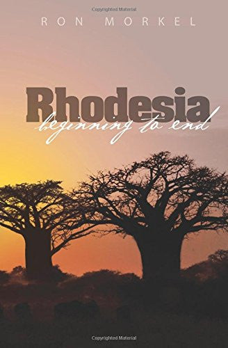 Rhodesia-beginning to end