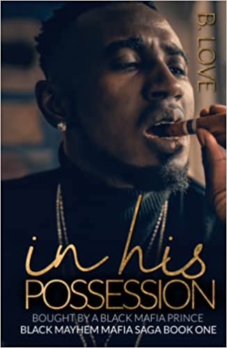 In His Possession: Bought by a Black Mafia Prince 1 Hardcover