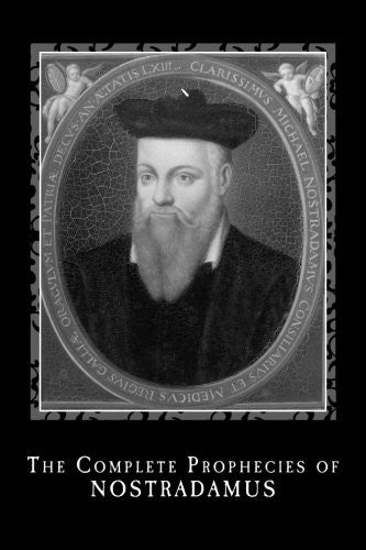 The Complete Prophecies of NostradamusBy Nostradamus
