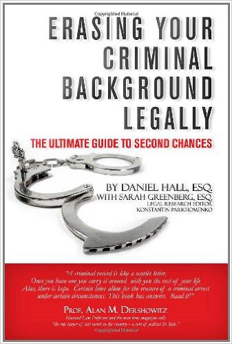 Erasing Your Criminal Background Legally The Ultimate Guide To Second Chances