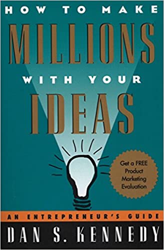 How to Make Millions with Your Ideas: An Entrepreneur's Guide Paperback