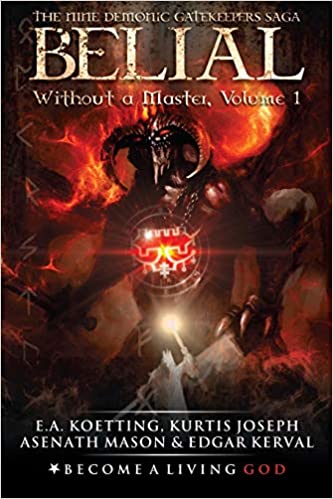 BELIAL: Without a Master (The Nine Demonic Gatekeepers Saga)