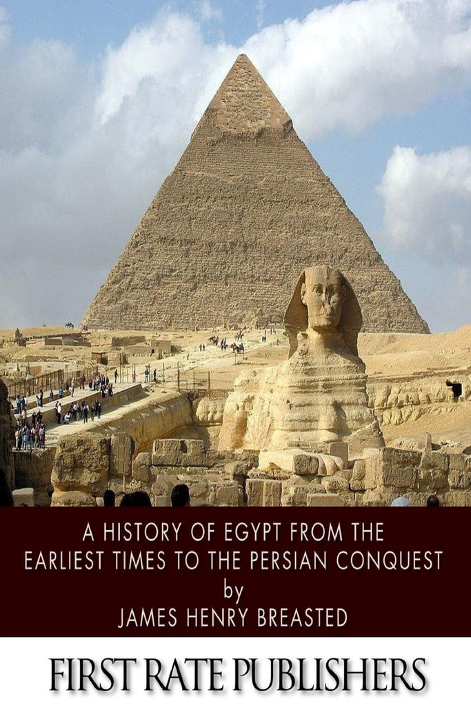 A History of Egypt from the Earliest Times to the Persian Conquest