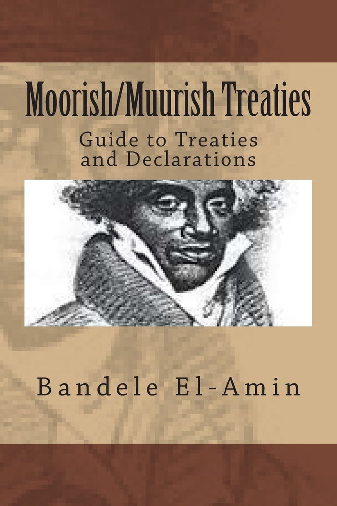 Moorish/Muurish Treaties Guide to Treaties and Declarations