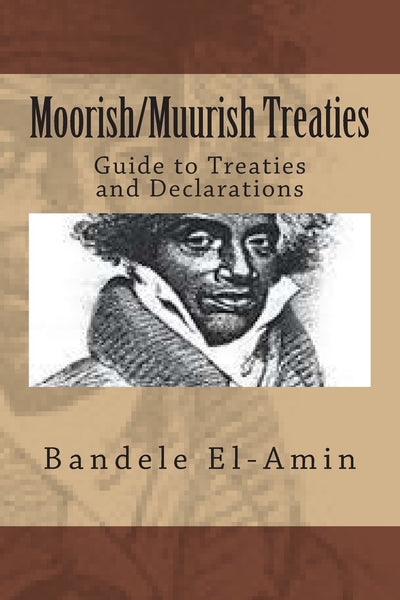 Moorish/Muurish Treaties Guide to Treaties and Declarations
