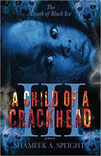 A Child of A Crack Head 3