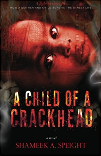 A Child of A Crack Head 1