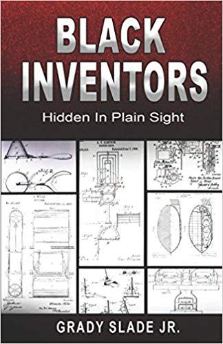 BLACK INVENTORS: Hidden In Plain Sight
