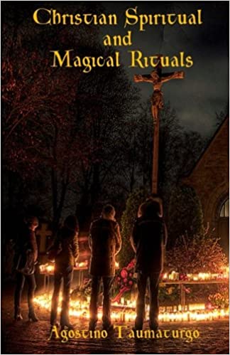 Christian Spiritual and Magical Rituals