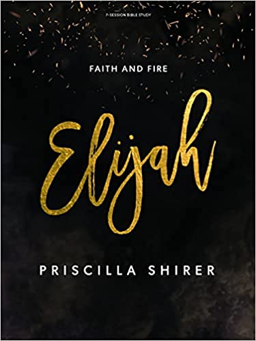 Elijah -  Bible Study Book: Faith and Fire