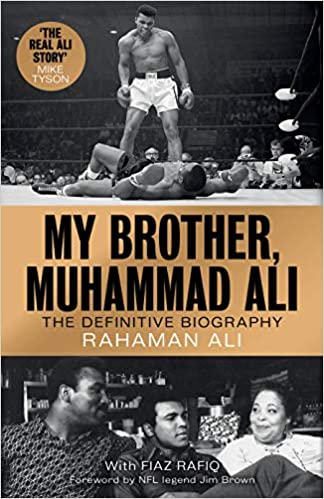 My Brother, Muhammad Ali: The Definitive Biography