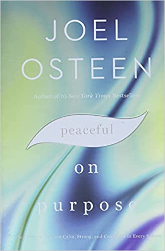 Peaceful on Purpose: The Power to Remain Calm, Strong, and Confident in Every Season Hardcover