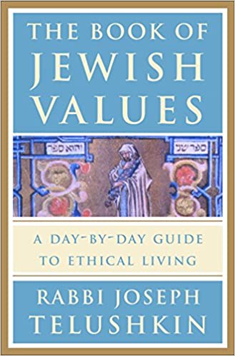The Book of Jewish Values: A Day-by-Day Guide to Ethical Living
