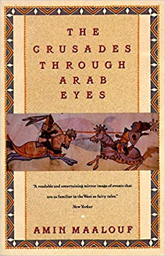 The Crusades Through Arab Eyes (Saqi Essentials)