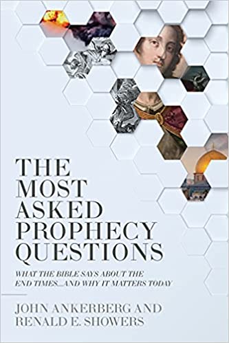 The Most Asked Prophecy Questions: What the Bible Says About the End Times...and Why It Matters Today