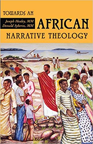 Towards an African Narrative Theology (Faith & Cultures)
