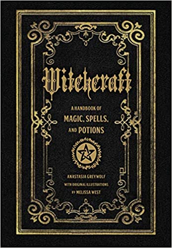 Witchcraft: A Handbook of Magic Spells and Potions (Volume 1) (Mystical Handbook, 1)