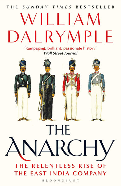 The Anarchy: The East India Company, Corporate Violence, and the Pillage of an Empire