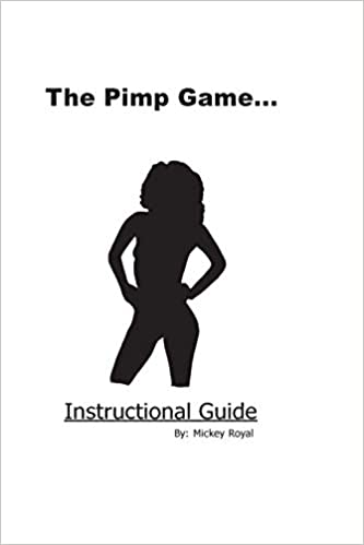 The Pimp Game: Instructional Guide (New Edition) VOL. 1