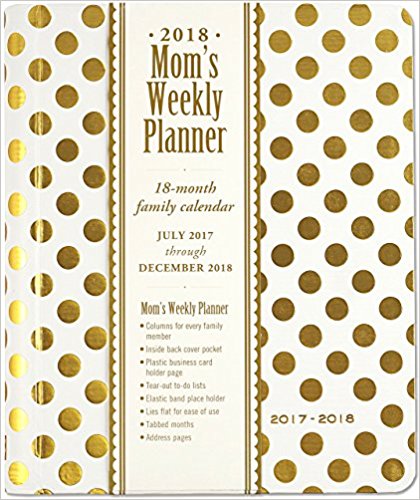 Gold Dots Moms 2018 Weekly Planner (18Month Family Calendar)
