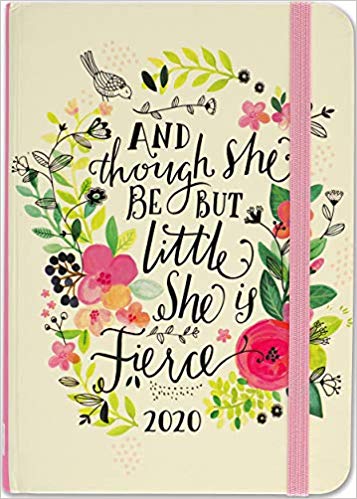 2020 And Though She Be but Little, She is Fierce Weekly Planner (16-Month Engagement Calendar) Hardcover
