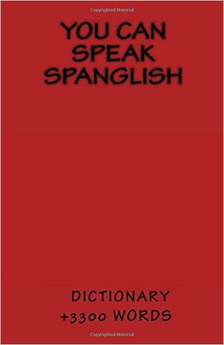 You can speak Spanglish: Dictionary