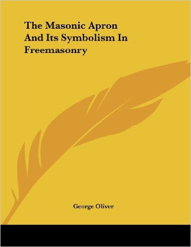 The Masonic Apron and Its Symbolism in Freemasonry