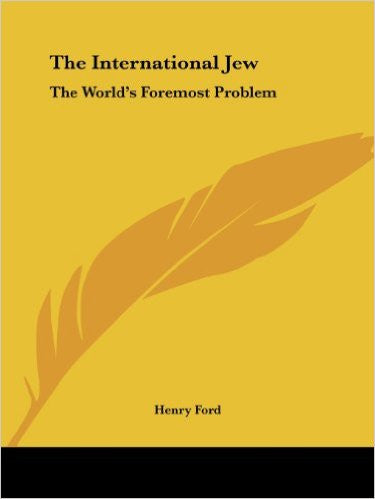 The International Jew: The World's Foremost Problem