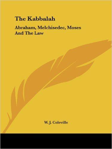The Kabbalah: Abraham, Melchisedec, Moses and the Law