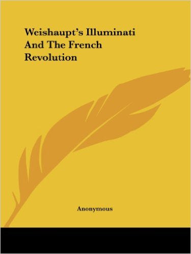 Weishaupt's Illuminati and the French Revolution