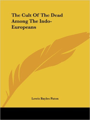The Cult of the Dead Among the Indo-Europeans