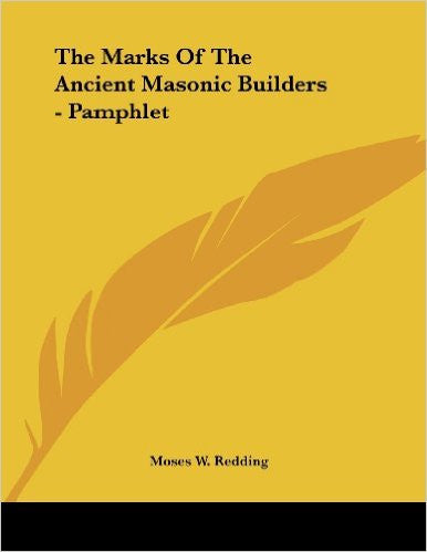 The Marks of the Ancient Masonic Builders - Pamphlet