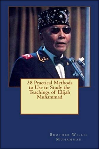 38 Practical Methods to Use to Study the Teachings of Elijah Muhammad