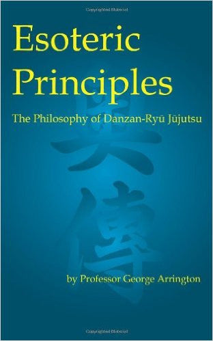 Esoteric Principles: The Philosophy of Danzan-Ryu Jujutsu
