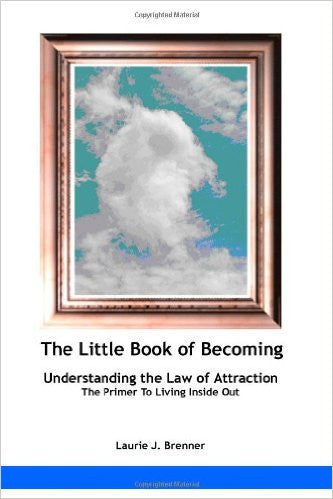 The Little Book Of Becoming-Understanding The Law Of Attraction