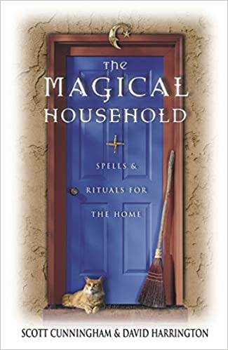 The Magical Household: Spells & Rituals for the Home (Llewellyn's Practical Magick Series) Paperback