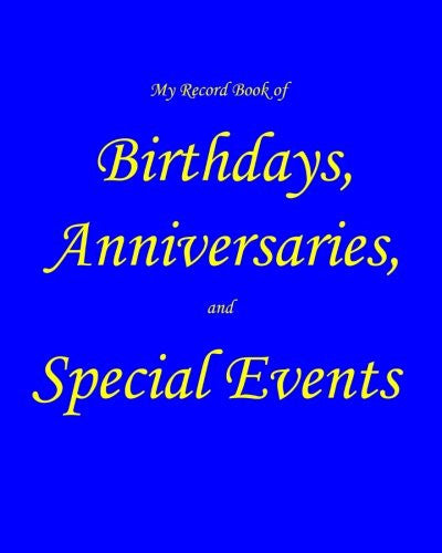 My Record Book of Birthdays, Anniversaries, and Special Events