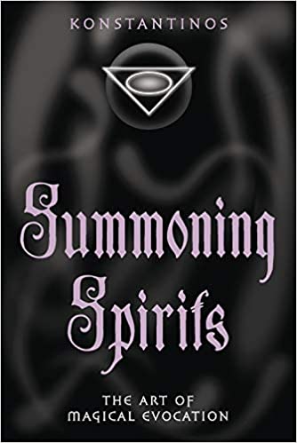 Summoning Spirits: The Art of Magical Evocation (Llewellyn's Practical Magick)