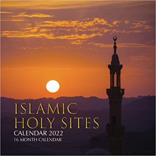 Islamic Holy Sites Calendar 2022: 16 Month Calendar Paperback – August 11, 2021