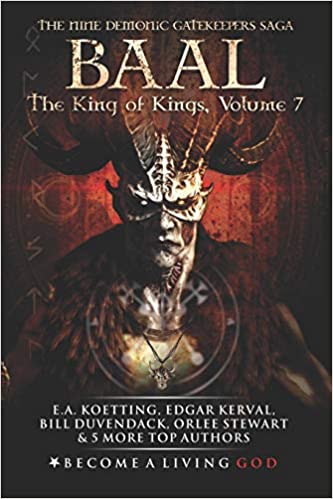 BAAL: The King of Kings (The Nine Demonic Gatekeepers Saga) Paperback