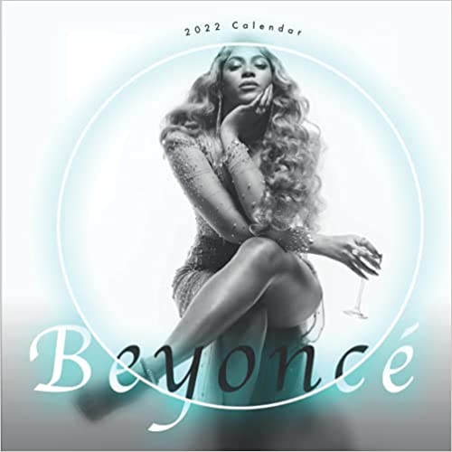 Beyoncé Calendar 2022: 2022 music Calendar-18 months-Calendar planner - Music Pop Singer Songwriter Celebrity