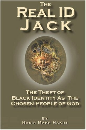 The Real ID Jack: The Theft of Black Identity as the Chosen People of God