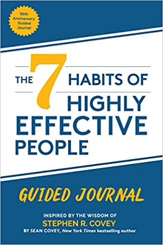 The 7 Habits of Highly Effective People: Guided Journal: (Goals Journal, Self Improvement Book) Paperback