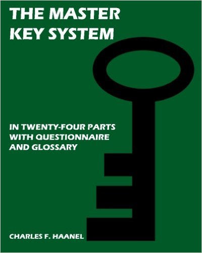 The Master Key System: In Twenty Four Parts, With Questionnaire And Glossary