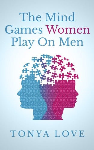 The Mind Games Women Play On Men