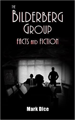 The Bilderberg Group: Facts & Fiction Paperback