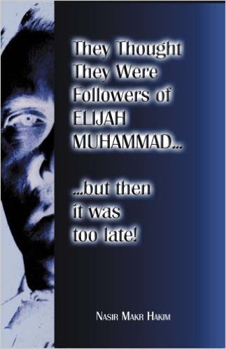 They Thought They Were Followers of Elijah Muhammad, But Then It Was Too Late